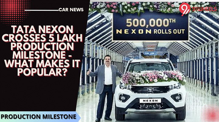 Tata Nexon Crosses 5 Lakh Production Milestone - What Makes It Popular?