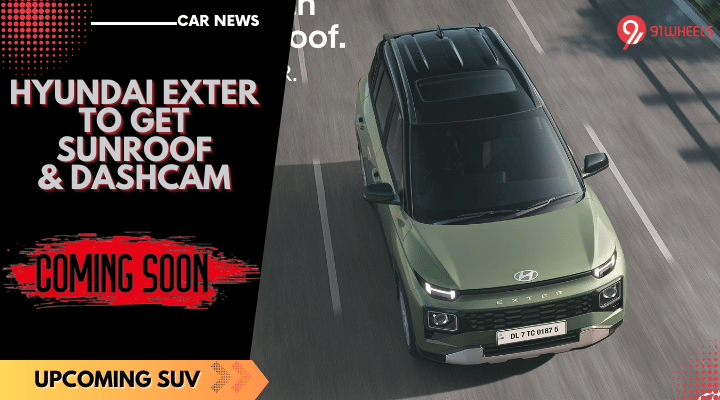 2023 Hyundai Exter Will Get Sunroof & Dash Camera - Launch on July 10