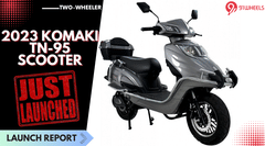 2023 Komaki TN-95 E-Scooter Launched - Base Price Rs 1.31 Lakh 2023 Komaki TN-95 E-Scooter Launched - Base Price Rs 1.31 Lakh