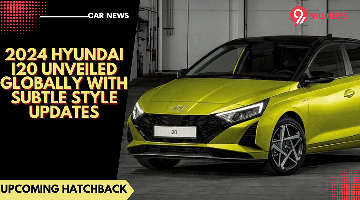 2024 Hyundai i20 Unveiled Globally With Subtle Style Updates - India Launch Later This Year