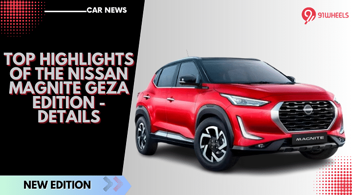Top Highlights Of The Nissan Magnite GEZA Edition - Details