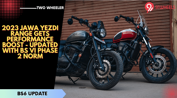 2023 Jawa Yezdi Range Gets Performance Boost - Updated With BS VI Phase 2 Norm