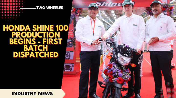 Honda Shine 100 Production Begins - First Batch Dispatched