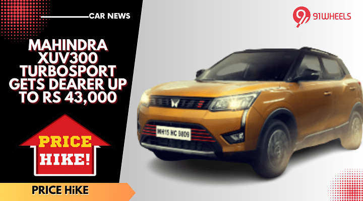 Mahindra XUV300 TurboSport Gets Dearer Up To Rs 43,000