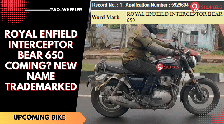 Royal Enfield Interceptor BEAR 650 Coming? New Name Trademarked