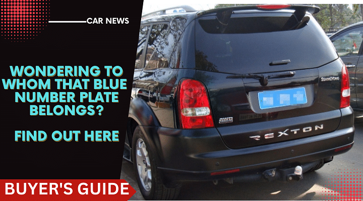 Wondering To Whom The Blue Number Plate Belongs? We Explain