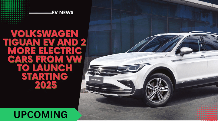 Volkswagen Tiguan EV By 2025, More Small And Premium EVs In Works.