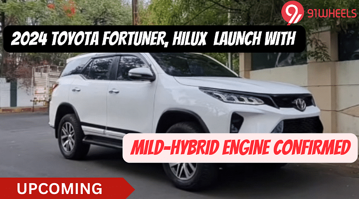 2024 Toyota Fortuner, Hilux Mild-Hybrid Launch Confirmed