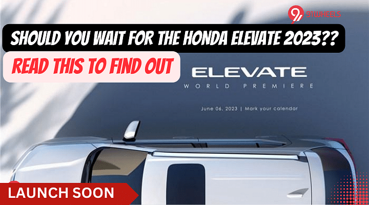 Should You Wait For The Creta Rival- Honda Elevate 2023? Find Out Here