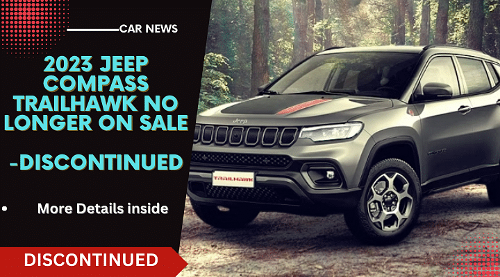 2023 Jeep Compass Trailhawk Delisted From Website- Discontinued