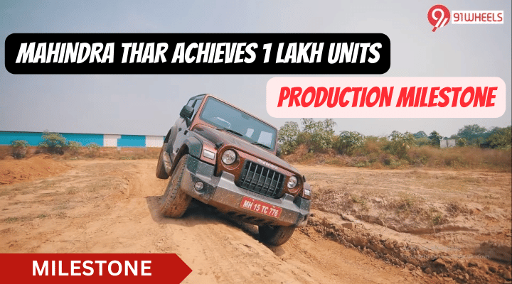 India's Love For Adventure- Mahindra Thar Reaches 1 Lakh Sales Mark India's Love For Adventure- Mahindra Thar Reaches 1 Lakh Sales Mark