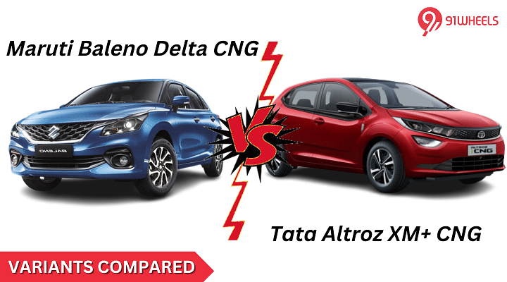Tata Altroz CNG XM+ Vs Maruti Baleno CNG Delta: Variant Comparison