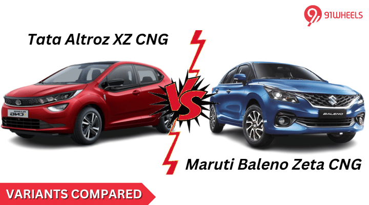 Tata Altroz CNG XZ Vs Maruti Baleno CNG Zeta: Variants Compared Tata Altroz CNG XZ Vs Maruti Baleno CNG Zeta: Variants Compared