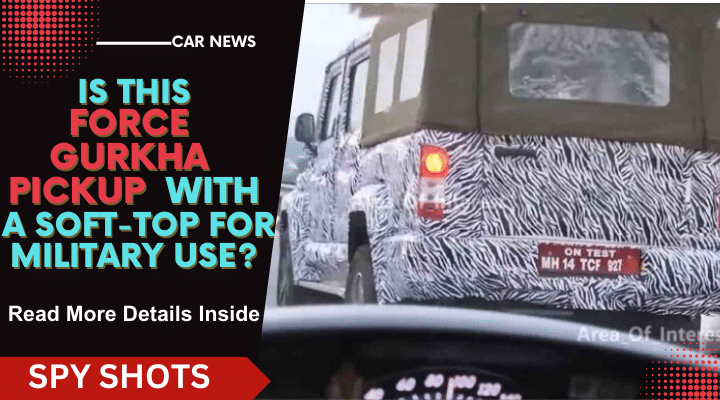 Spotted: Force Gurkha Pickup Soft Top - One More For The Army? Pics