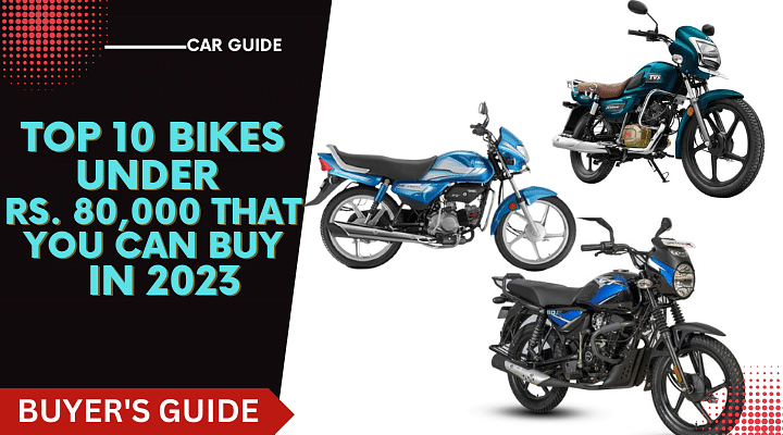Top 10 Bikes Under 80,000 Rupees You Can Buy In 2023