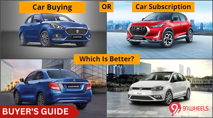 Car Subscription Vs. Car Buying- Confused? Let Us Explain Car Subscription Vs. Car Buying- Confused? Let Us Explain