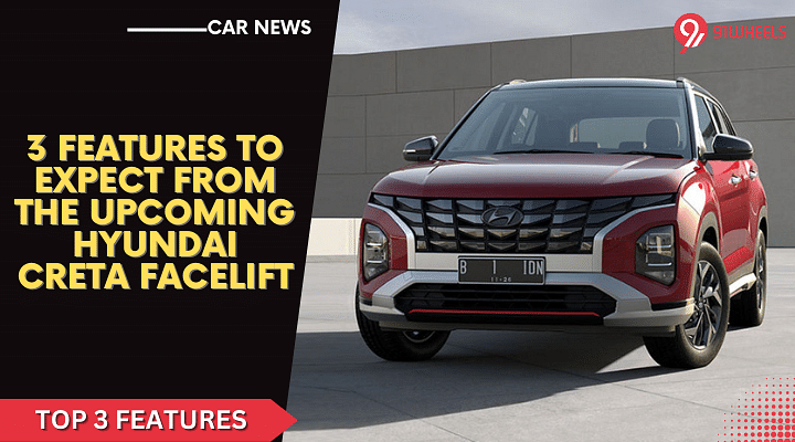 3 Features To Expect From The Upcoming Hyundai Creta Facelift