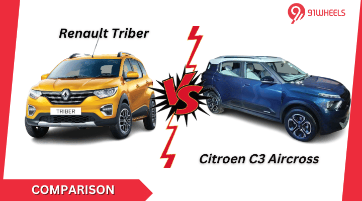 Citroen C3 Aircross Vs Renault Triber: Comparison Citroen C3 Aircross Vs Renault Triber: Comparison