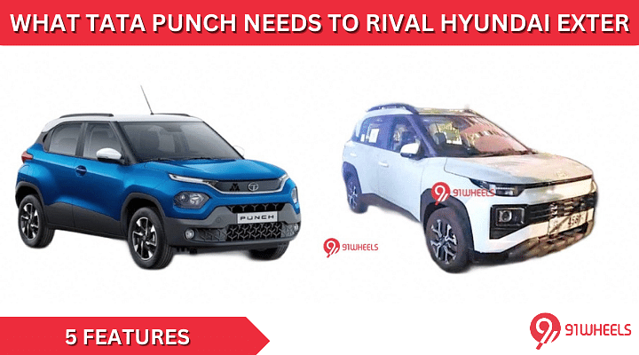 5 Features Tata Punch Needs, To Get An Upper Hand Over Hyundai Exter