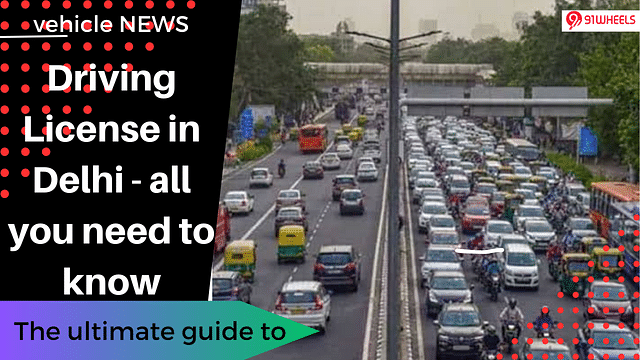 Driving License in Delhi - all you need to know
