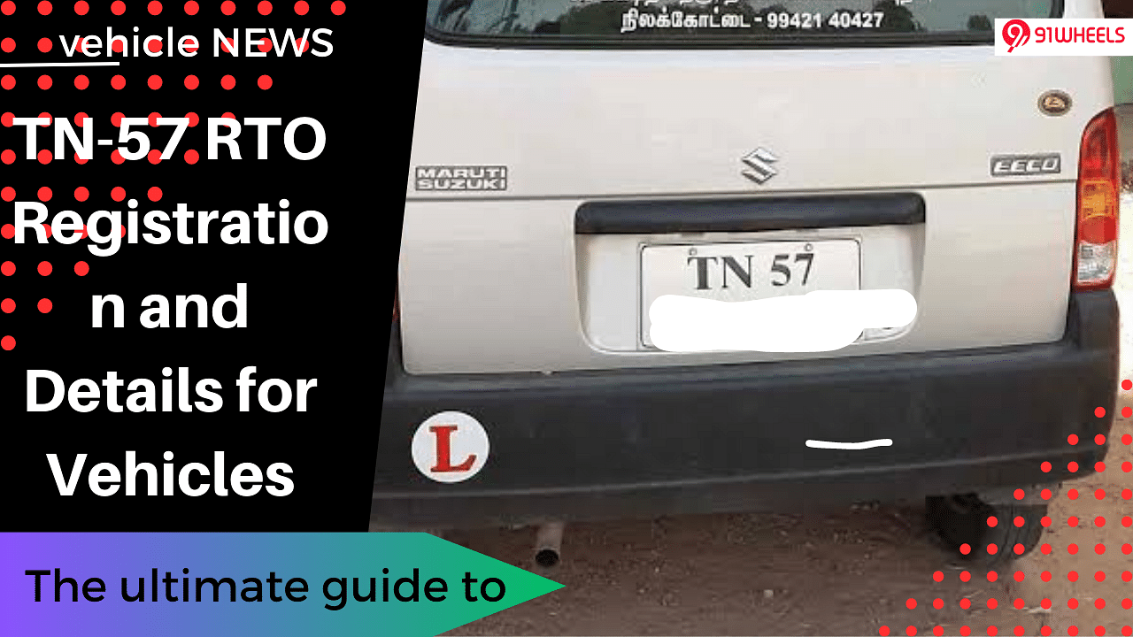 TN-57 RTO Registration and Details for Vehicles TN-57 RTO Registration and Details for Vehicles