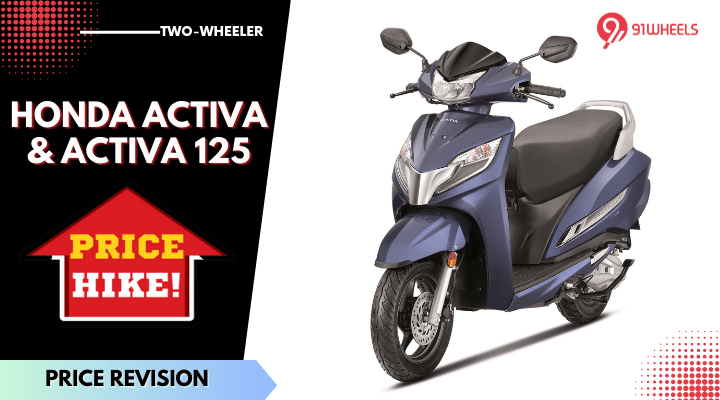 Honda Activa & Activa 125 Prices Hiked By Up To Rs 1,177 Honda Activa & Activa 125 Prices Hiked By Up To Rs 1,177