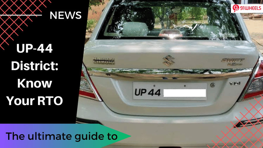 UP-44 RTO District in Uttar Pradesh: Know All Details