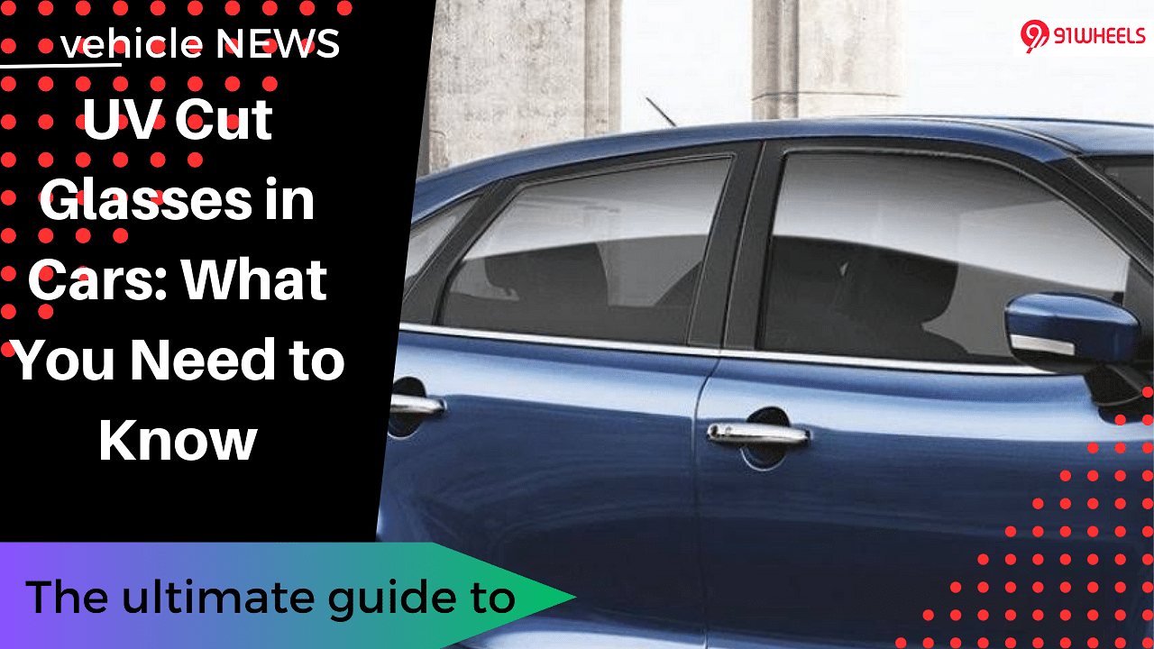 UV Cut Glasses in Cars: What You Need to Know