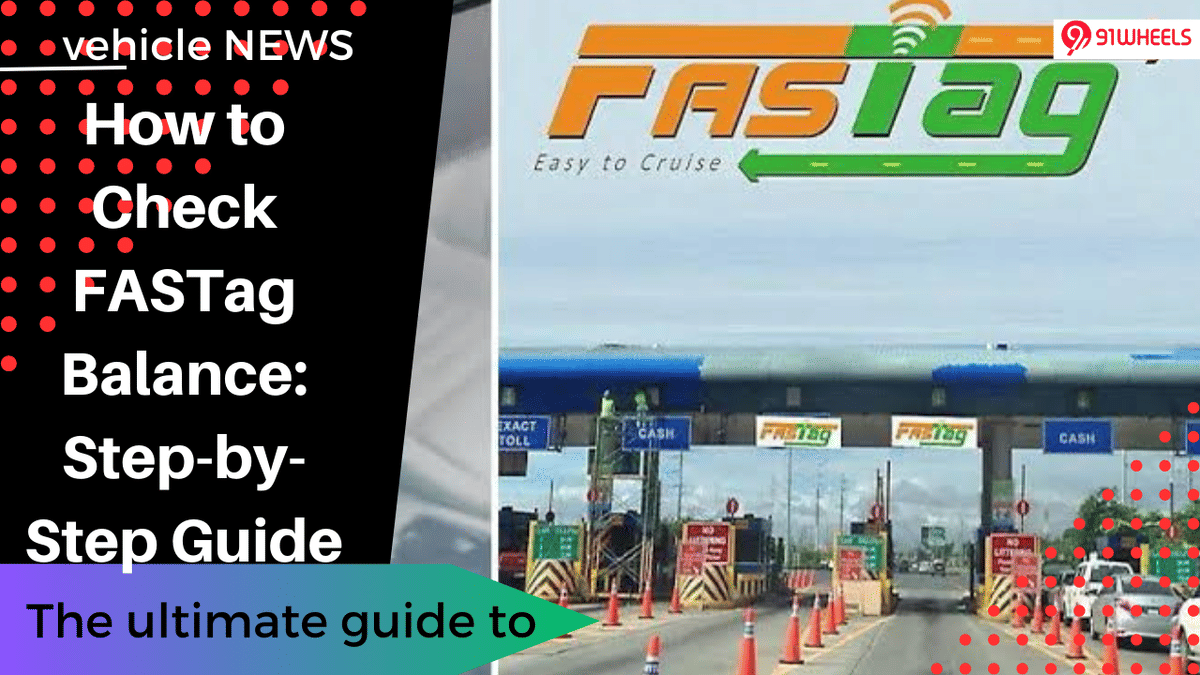 How to Check FASTag Balance: Step-by-Step Guide How to Check FASTag Balance: Step-by-Step Guide