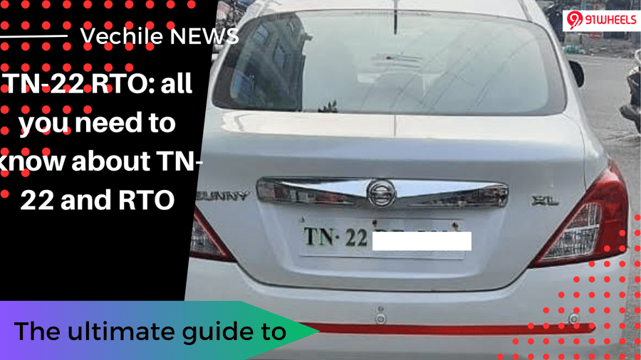 TN-22 RTO: all you need to know about TN-22 and its RTO