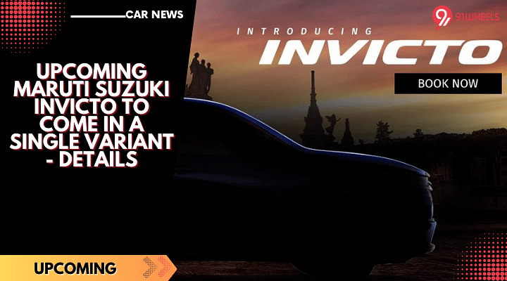 Upcoming Maruti Suzuki Invicto To Come In A Single Variant - Details