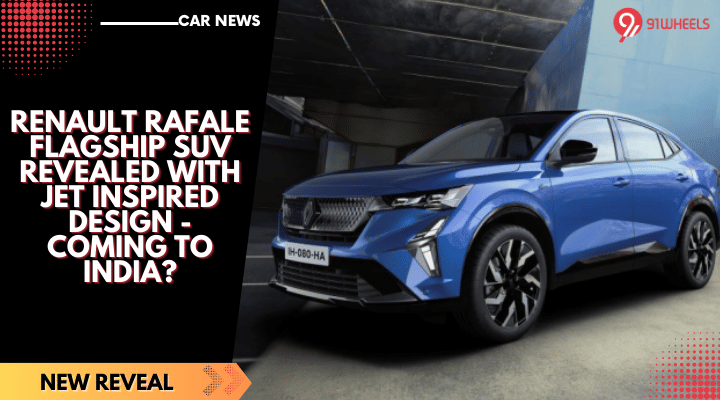 Renault Rafale Flagship SUV Revealed With Jet Inspired Design - Coming To India? Renault Rafale Flagship SUV Revealed With Jet Inspired Design - Coming To India?