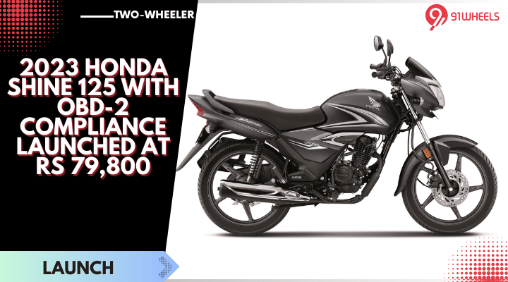 2023 Honda Shine 125 With OBD-2 Compliance Launched At Rs 79,800 2023 Honda Shine 125 With OBD-2 Compliance Launched At Rs 79,800