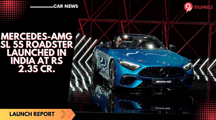 Mercedes-AMG SL 55 Roadster Launched In India at Rs 2.35 Cr. Mercedes-AMG SL 55 Roadster Launched In India at Rs 2.35 Cr.