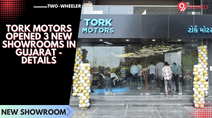 Tork Motors Opened 3 New Showrooms In Gujarat - Details Tork Motors Opened 3 New Showrooms In Gujarat - Details