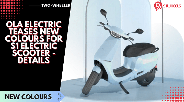 Ola Electric Teases New Colours For S1 Electric Scooter - Details