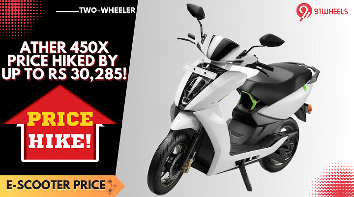 Ather 450X E-Scooter Prices Hiked By Up To Rs 30,285 - See New Price!