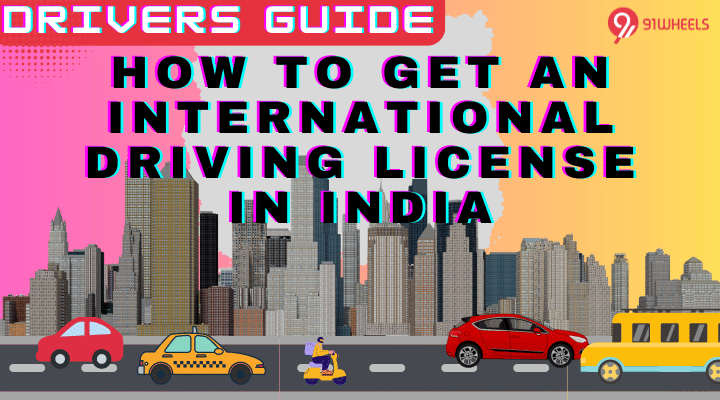 How to Get an International Driving License in India