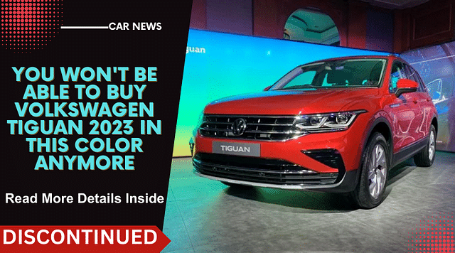 You Won't Be Able To Buy The Volkswagen Tiguan '23 In This Colour Anymore