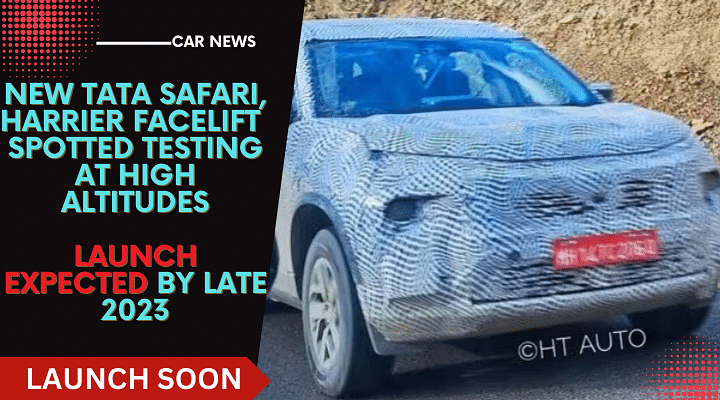 Tata Harrier, Safari Facelift '23 Spied On High Altitude Testing- New Details