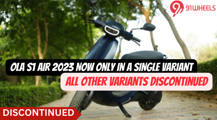 Ola S1 Air: Now Offered in Only One Variant As All Others Discontinued Ola S1 Air: Now Offered in Only One Variant As All Others Discontinued