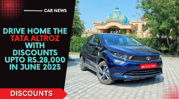 Drive Home The Tata Altroz With Discounts Upto Rs.28,000 In June 2023