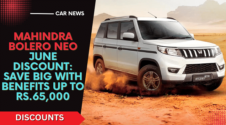 Mahindra Bolero Neo June Discounts: Massive Savings Of Upto Rs.65,000