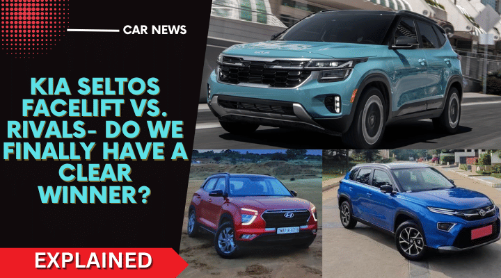 Kia Seltos Facelift Vs. Rivals- Do We Finally Have A Clear Winner? Kia Seltos Facelift Vs. Rivals- Do We Finally Have A Clear Winner?