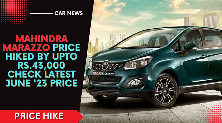 Mahindra Marazzo Price Hiked By Upto Rs.43,000- Latest June '23 Price