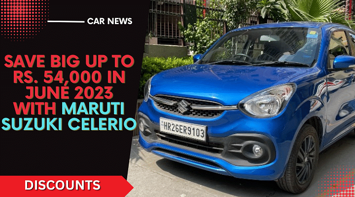 Maruti Celerio June Discount- Save Big Up To Rs. 54,000 In June 2023