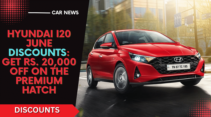 Hyundai i20 June Discount: Get Up To Rs.20,000 Off On The Premium Hatch