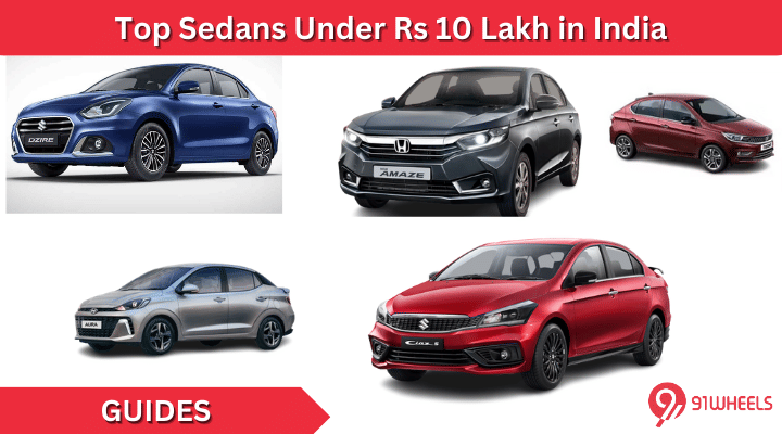 Top Sedans Under Rs 10 Lakh in India: Budget-Friendly Rides Top Sedans Under Rs 10 Lakh in India: Budget-Friendly Rides