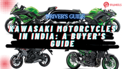 Kawasaki Motorcycles In India: A Buyer's Guide Kawasaki Motorcycles In India: A Buyer's Guide