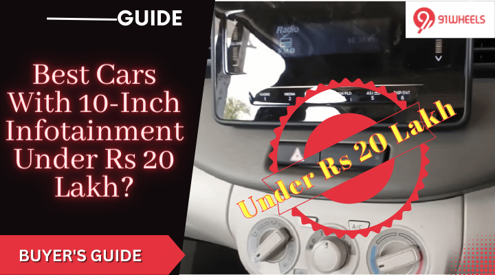Best Cars With 10-Inch Infotainment Under Rs 20 Lakh Best Cars With 10-Inch Infotainment Under Rs 20 Lakh